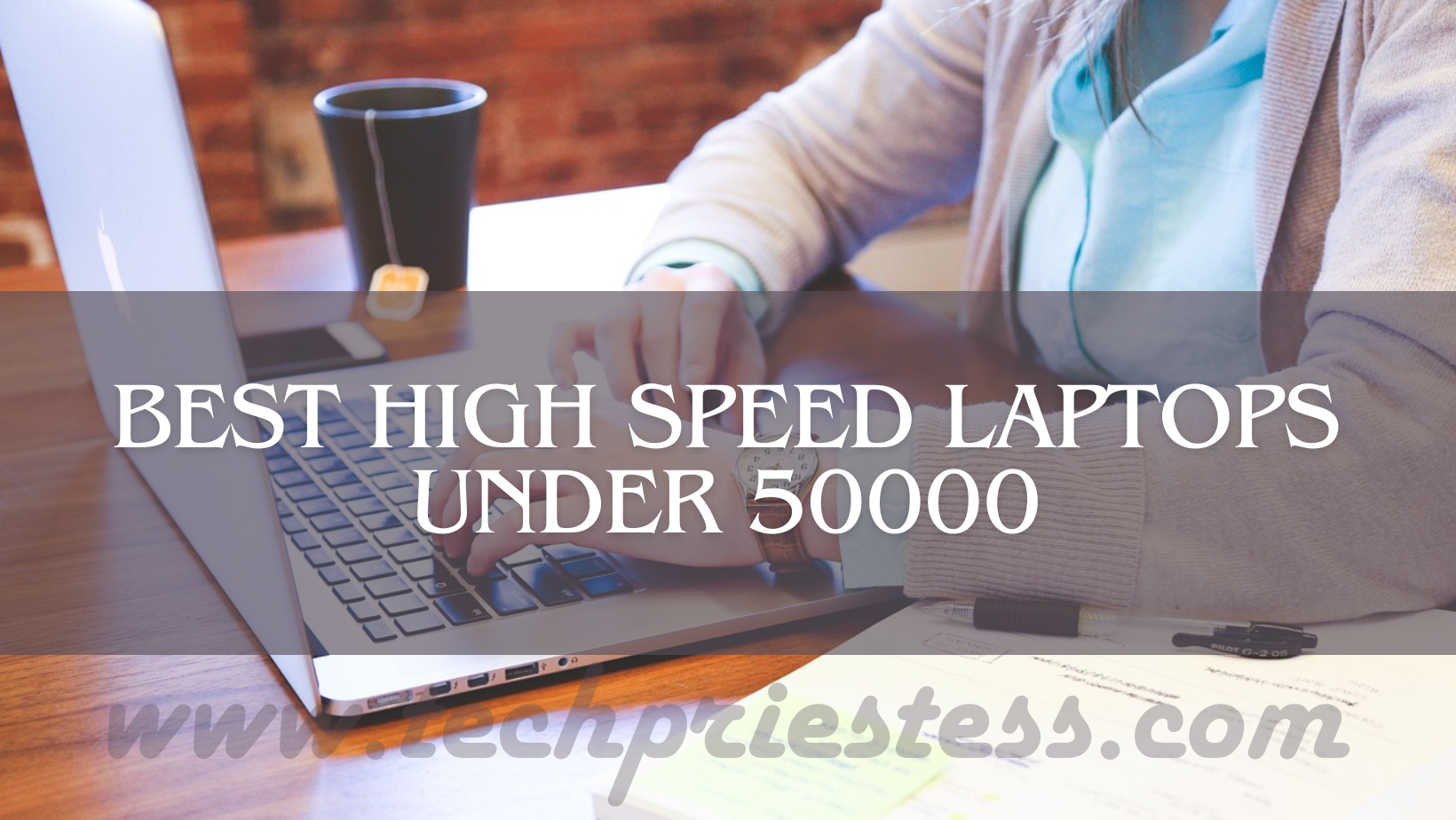 High Speed Best Laptop Under 50000 In 2024 TechPriestess