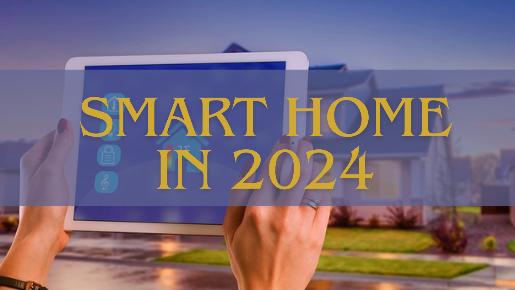 Smart Home in 2024