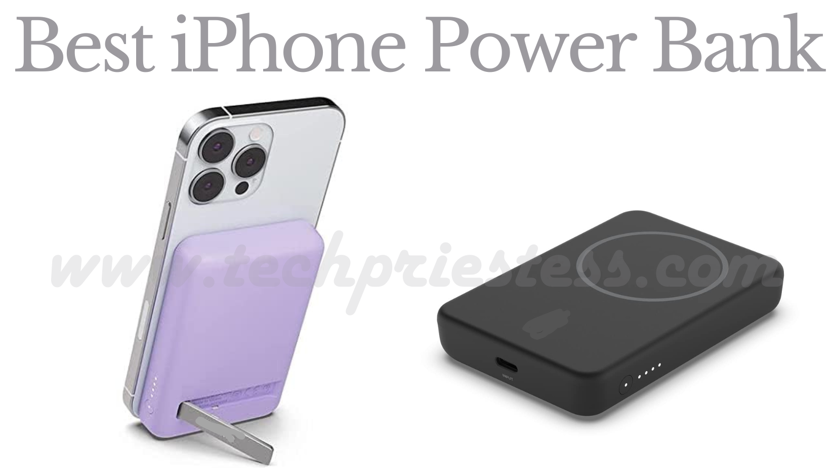 Which Power Bank Is Best For IPhone In 2024 - TechPriestess
